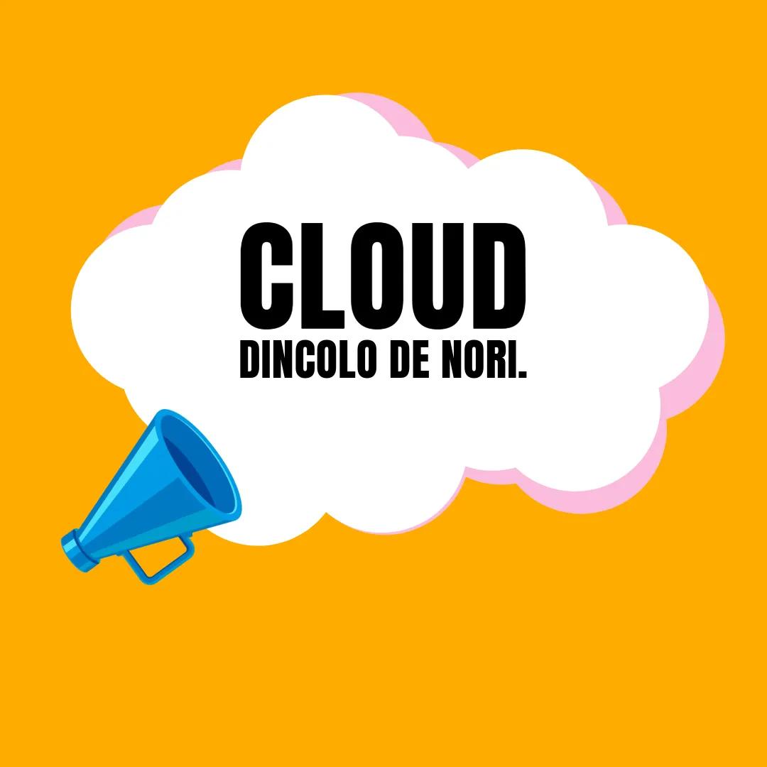 Cloud. Dincolo de nori