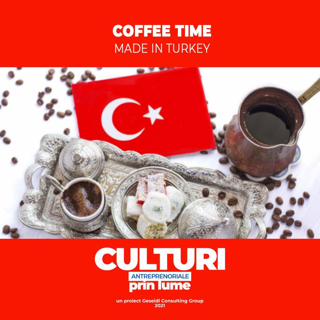 Coffee Time . Made in Turkey