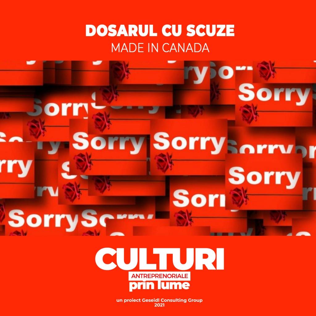 Dosarul cu scuze! Made in Canada